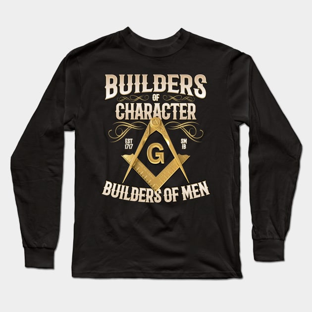 Builders of Character Masonic Freemason Long Sleeve T-Shirt by Master Mason Made